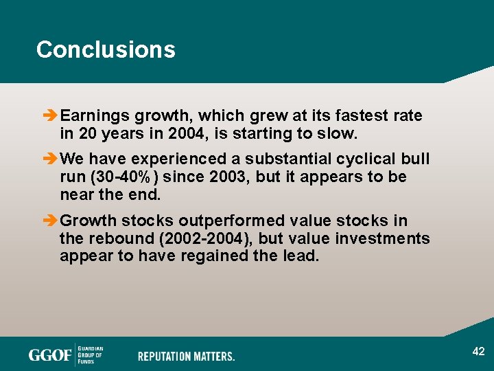 Conclusions è Earnings growth, which grew at its fastest rate in 20 years in