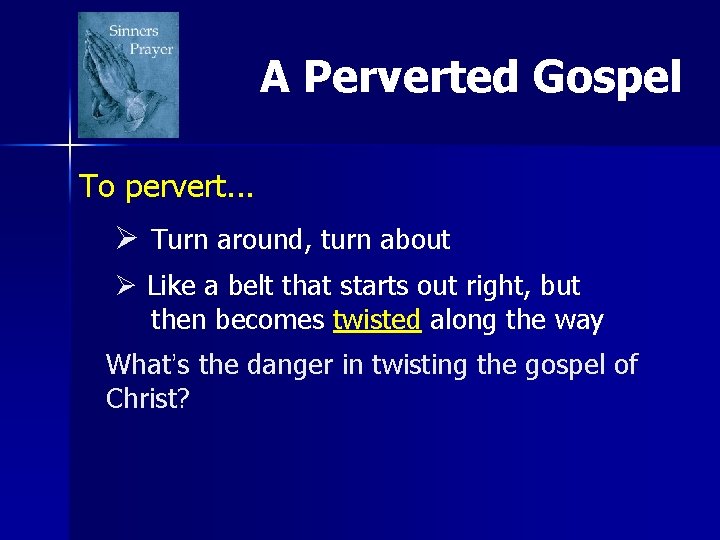 A Perverted Gospel To pervert. . . Ø Turn around, turn about Ø Like A Perverted Gospel To pervert. . . Ø Turn around, turn about Ø Like