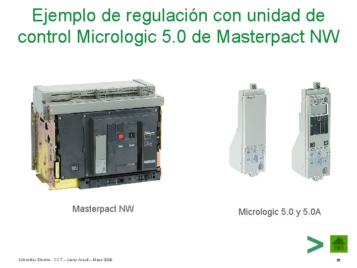 Ejemplo de regulación con unidad de control Micrologic 5. 0 de Masterpact NW Schneider