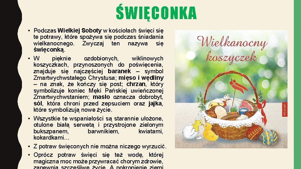 ŚWIĘCONKA • Podczas Wielkiej Soboty w kościołach święci się te potrawy, które spożywa się