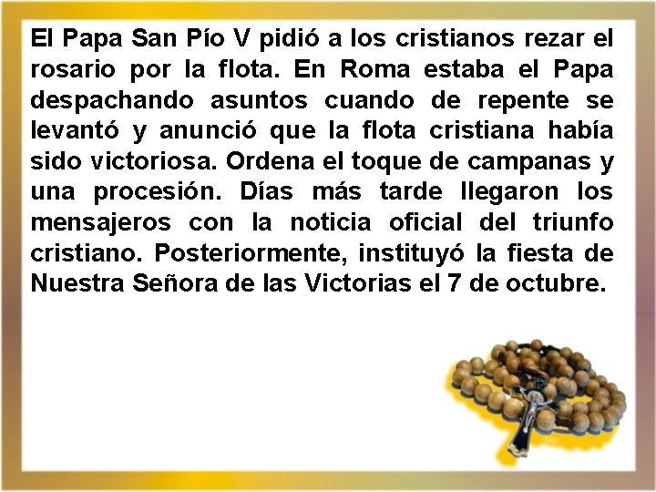 El Papa San Pío V pidió a los cristianos rezar el rosario por la