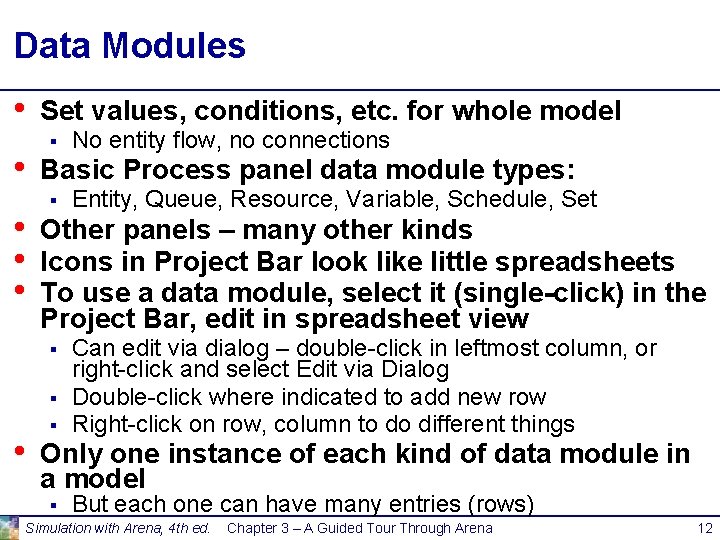 Data Modules • • • Set values, conditions, etc. for whole model § Basic Data Modules • • • Set values, conditions, etc. for whole model § Basic