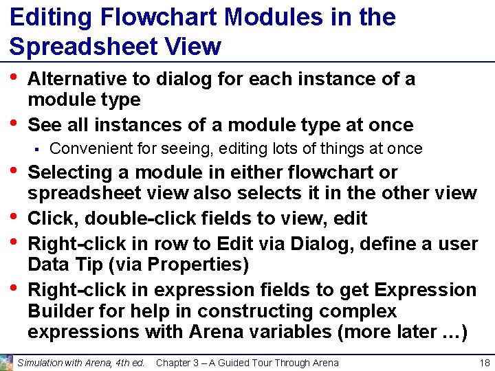 Editing Flowchart Modules in the Spreadsheet View • Alternative to dialog for each instance Editing Flowchart Modules in the Spreadsheet View • Alternative to dialog for each instance