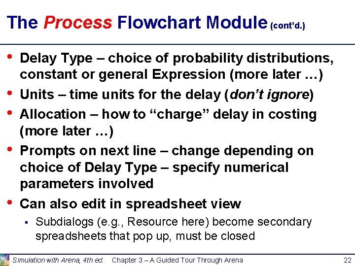 The Process Flowchart Module (cont’d. ) • • • Delay Type – choice of The Process Flowchart Module (cont’d. ) • • • Delay Type – choice of