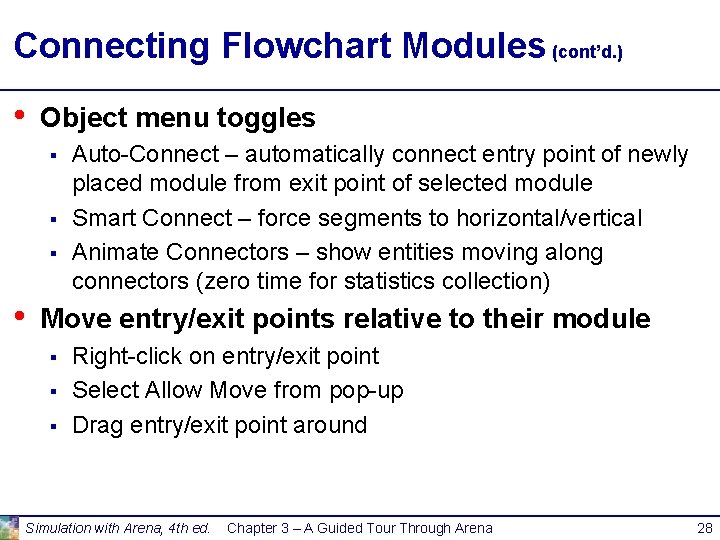 Connecting Flowchart Modules (cont’d. ) • Object menu toggles § § § • Auto-Connect Connecting Flowchart Modules (cont’d. ) • Object menu toggles § § § • Auto-Connect