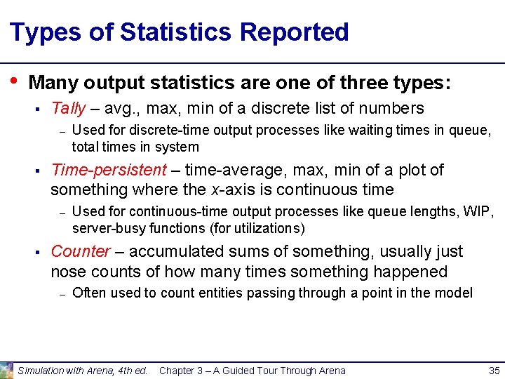 Types of Statistics Reported • Many output statistics are one of three types: § Types of Statistics Reported • Many output statistics are one of three types: §