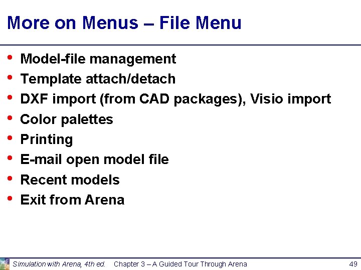 More on Menus – File Menu • • Model-file management Template attach/detach DXF import More on Menus – File Menu • • Model-file management Template attach/detach DXF import
