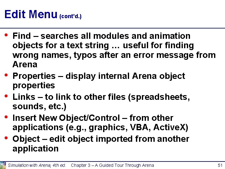 Edit Menu (cont’d. ) • • • Find – searches all modules and animation Edit Menu (cont’d. ) • • • Find – searches all modules and animation
