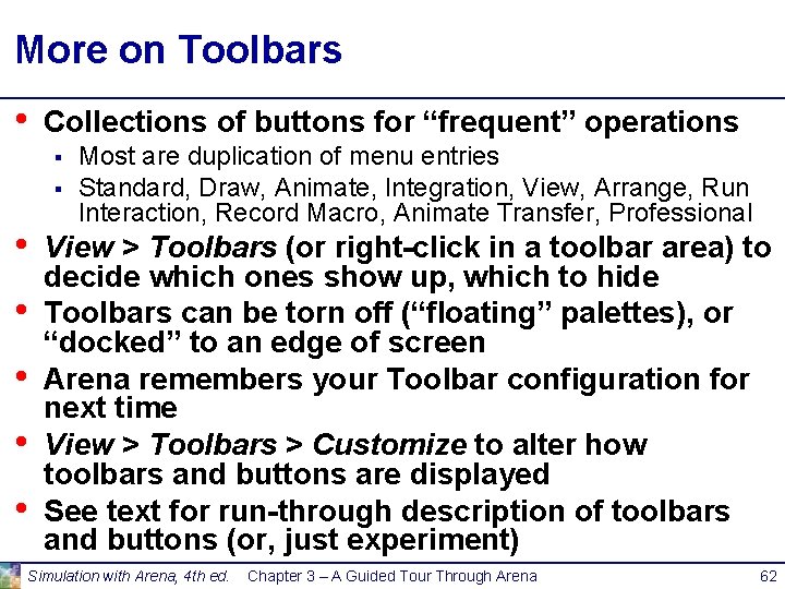 More on Toolbars • Collections of buttons for “frequent” operations § § • • More on Toolbars • Collections of buttons for “frequent” operations § § • •