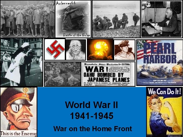 World War II 1941 1945 War on the