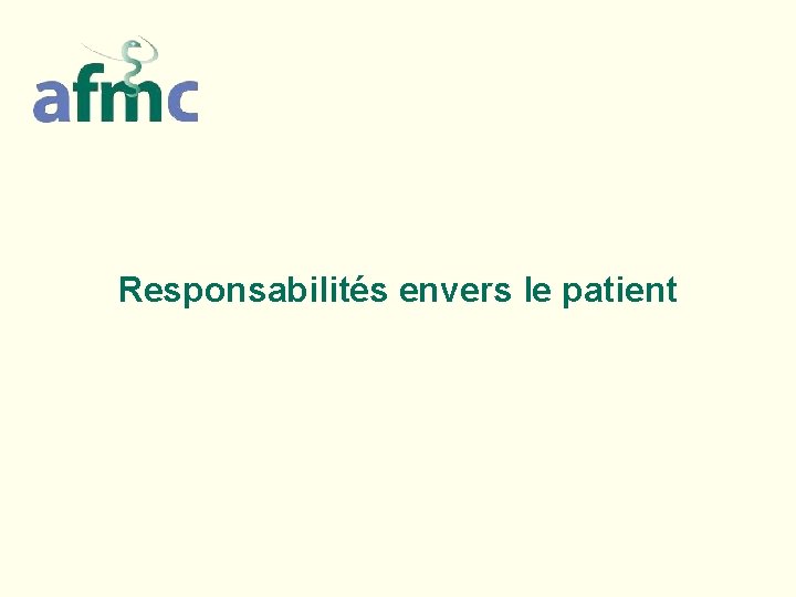 Responsabilités envers le patient 