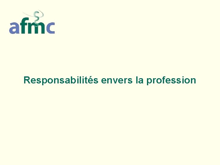 Responsabilités envers la profession 