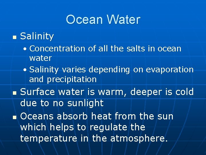 Ocean Water n Salinity • Concentration of all the salts in ocean water •