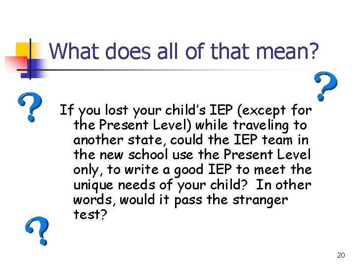 What does all of that mean? If you lost your child’s IEP (except for