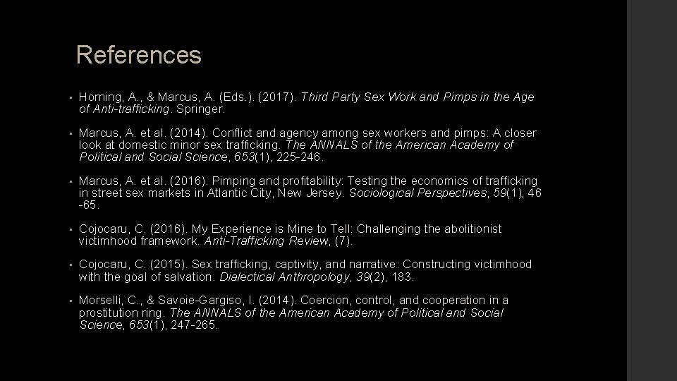 References • Horning, A. , & Marcus, A. (Eds. ). (2017). Third Party Sex