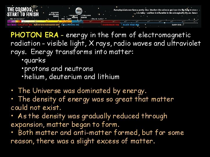 PHOTON ERA - energy in the form of electromagnetic radiation - visible light, X
