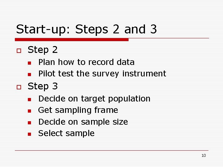 Start-up: Steps 2 and 3 o Step 2 n n o Plan how to