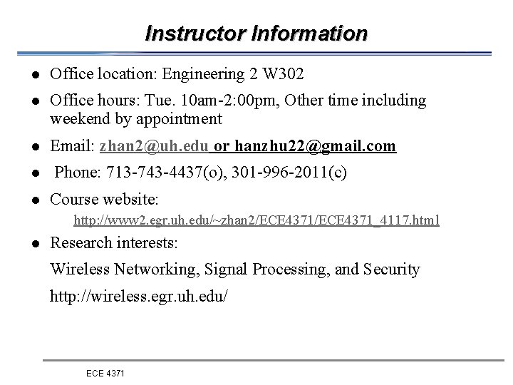 Instructor Information l Office location: Engineering 2 W 302 l Office hours: Tue. 10