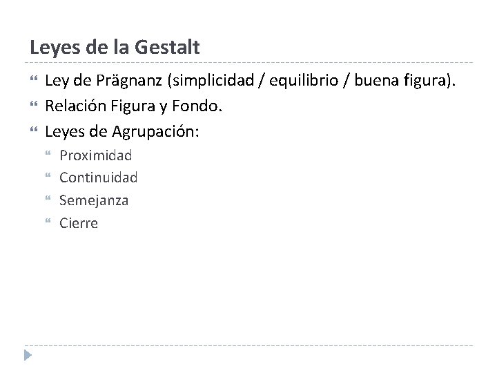 Leyes de la Gestalt Ley de Prägnanz (simplicidad / equilibrio / buena figura). Relación