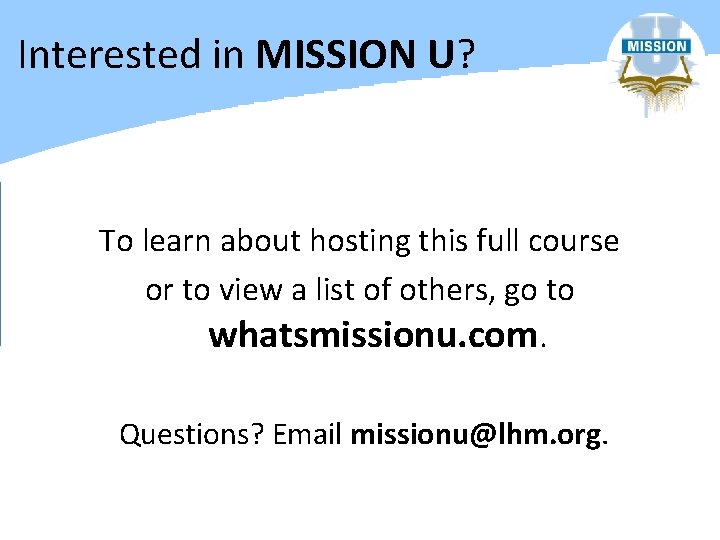 Interested in MISSION U? To learn about hosting this full course or to view