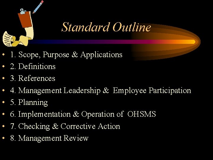 Standard Outline • • 1. Scope, Purpose & Applications 2. Definitions 3. References 4.