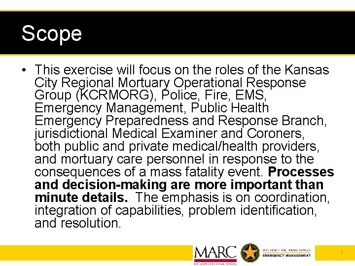 Scope • This exercise will focus on the roles of the Kansas City Regional Scope • This exercise will focus on the roles of the Kansas City Regional
