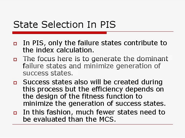 State Selection In PIS o o In PIS, only the failure states contribute to