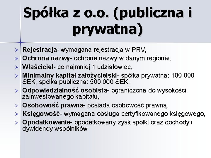 Spółka z o. o. (publiczna i prywatna) Rejestracja- wymagana rejestracja w PRV, Ochrona nazwy-