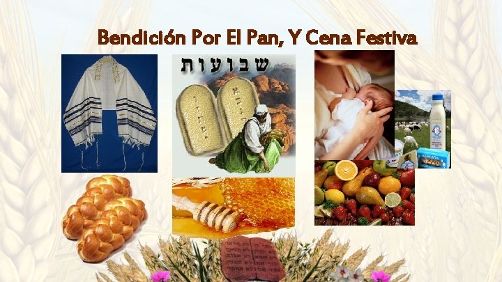 Bendición Por El Pan, Y Cena Festiva 