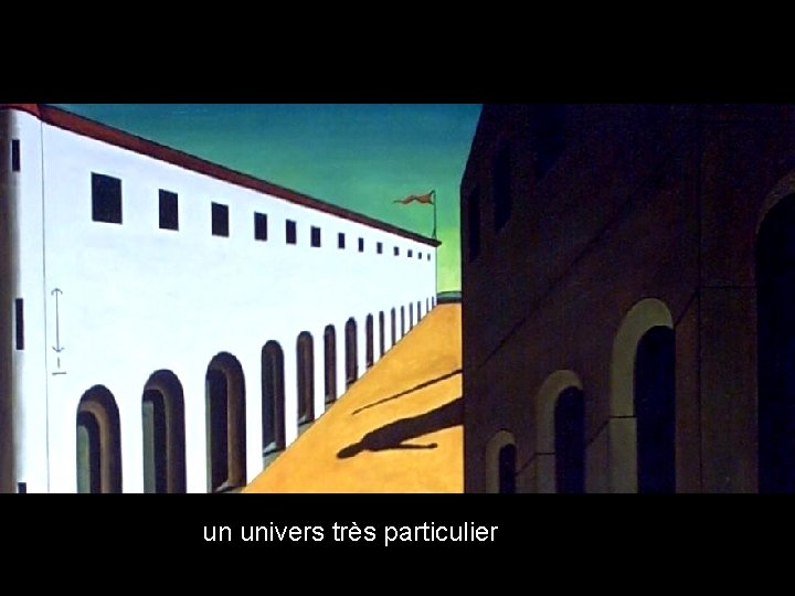 un univers très particulier 