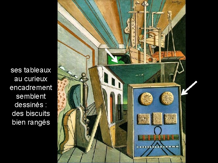 ses tableaux au curieux encadrement semblent dessinés : des biscuits bien rangés 