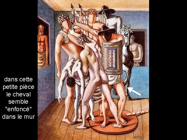 dans cette petite pièce le cheval semble "enfoncé" dans le mur 