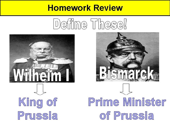 Homework Review King of Prussia Prime Minister of Prussia 