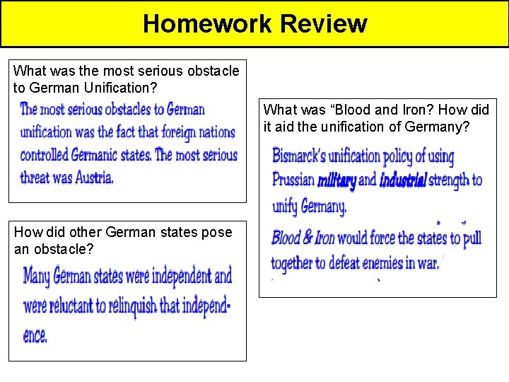 Homework Review What was the most serious obstacle to German Unification? What was “Blood