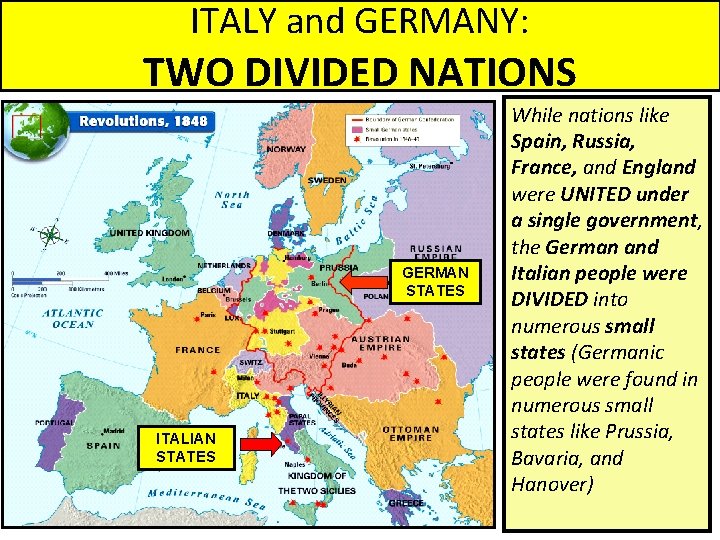 ITALY and GERMANY: TWO DIVIDED NATIONS GERMAN STATES ITALIAN STATES While nations like Spain,