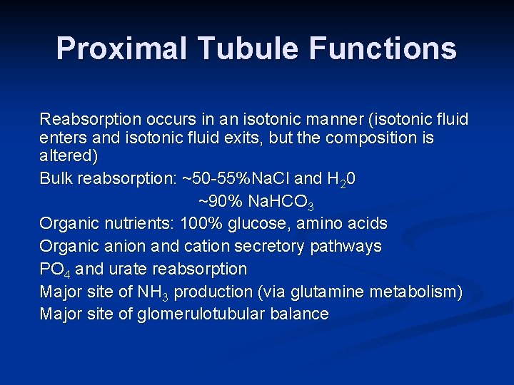 Proximal Tubule Functions Reabsorption occurs in an isotonic manner (isotonic fluid enters and isotonic