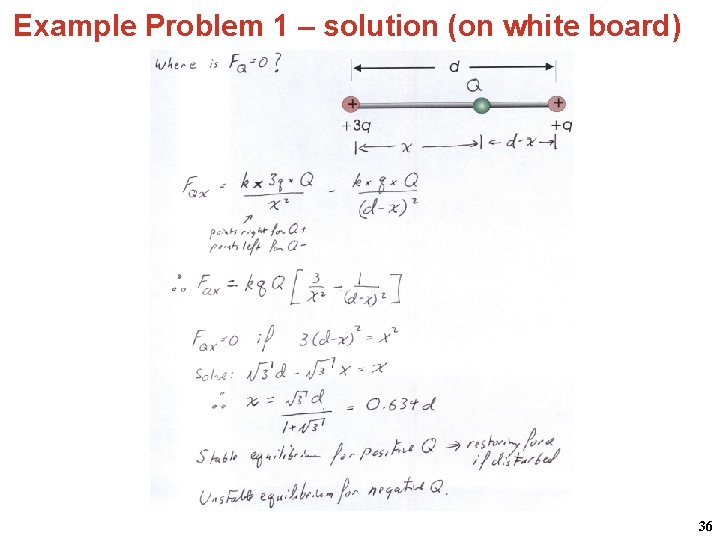 Example Problem 1 – solution (on white board) 36 