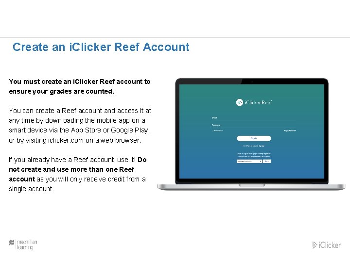 Create an i. Clicker Reef Account You must create an i. Clicker Reef account