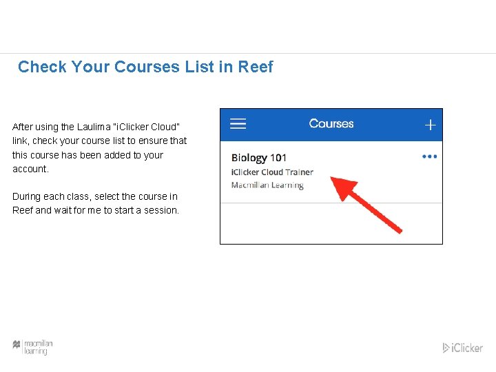 Check Your Courses List in Reef After using the Laulima “i. Clicker Cloud” link,