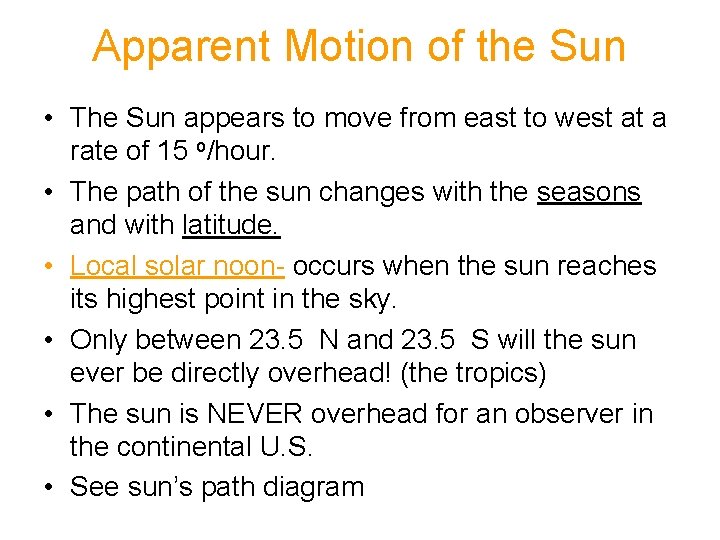 Apparent Motion of the Sun • The Sun appears to move from east to