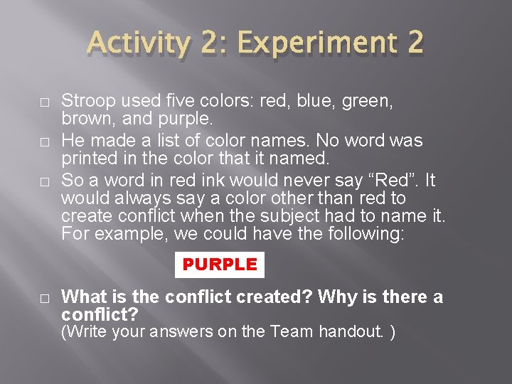 Activity 2: Experiment 2 � � � Stroop used five colors: red, blue, green,