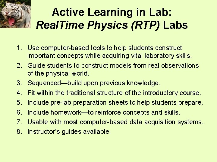 Active Learning in Lab: Real. Time Physics (RTP) Labs 1. Use computer-based tools to