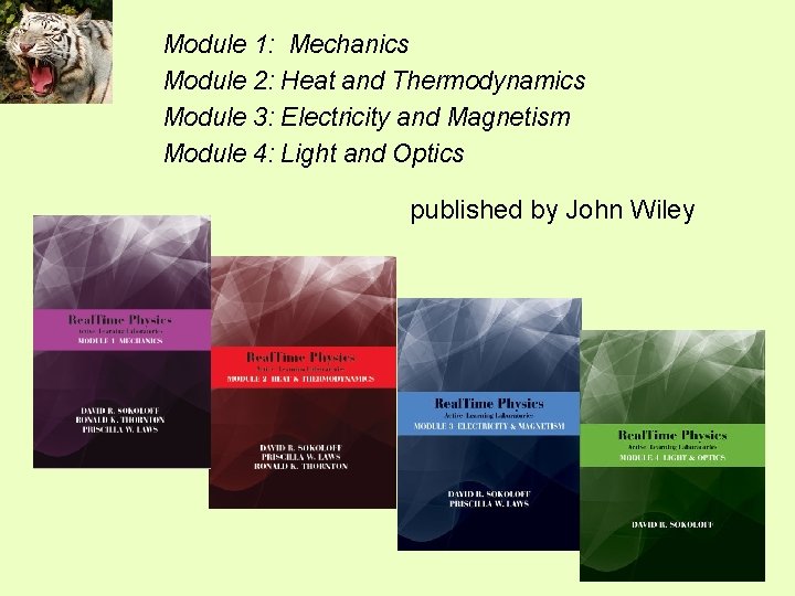 Module 1: Mechanics Module 2: Heat and Thermodynamics Module 3: Electricity and Magnetism Module Module 1: Mechanics Module 2: Heat and Thermodynamics Module 3: Electricity and Magnetism Module