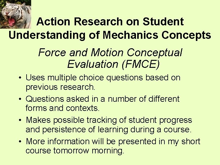 Action Research on Student Understanding of Mechanics Concepts Force and Motion Conceptual Evaluation (FMCE)