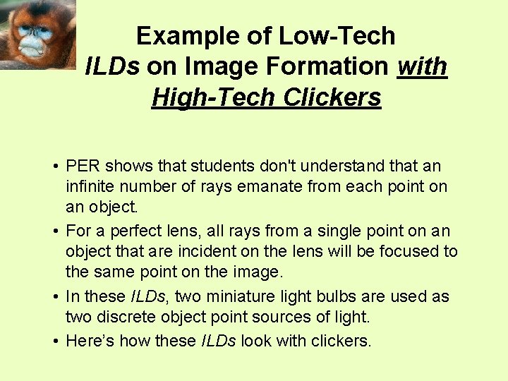 Example of Low-Tech ILDs on Image Formation with High-Tech Clickers • PER shows that