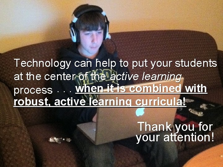 Technology can help to put your students at the center of the active learning