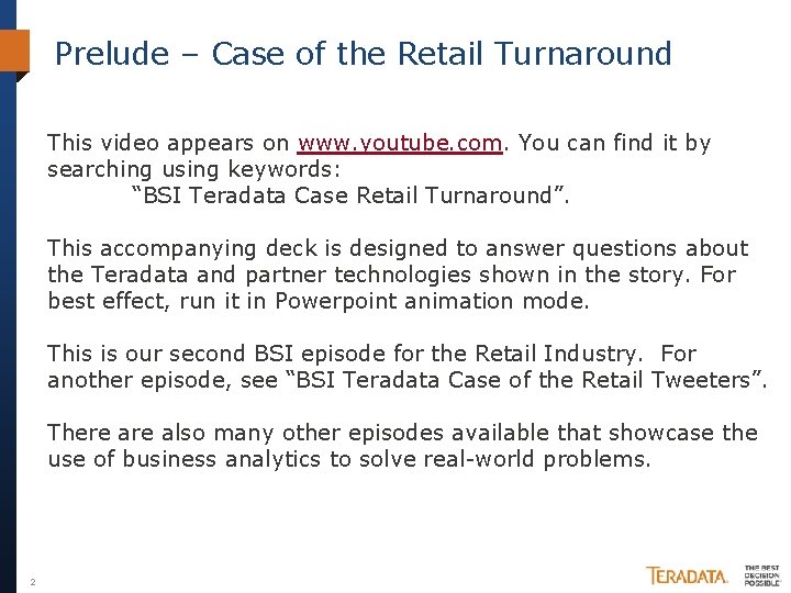 Prelude – Case of the Retail Turnaround This video appears on www. youtube. com.