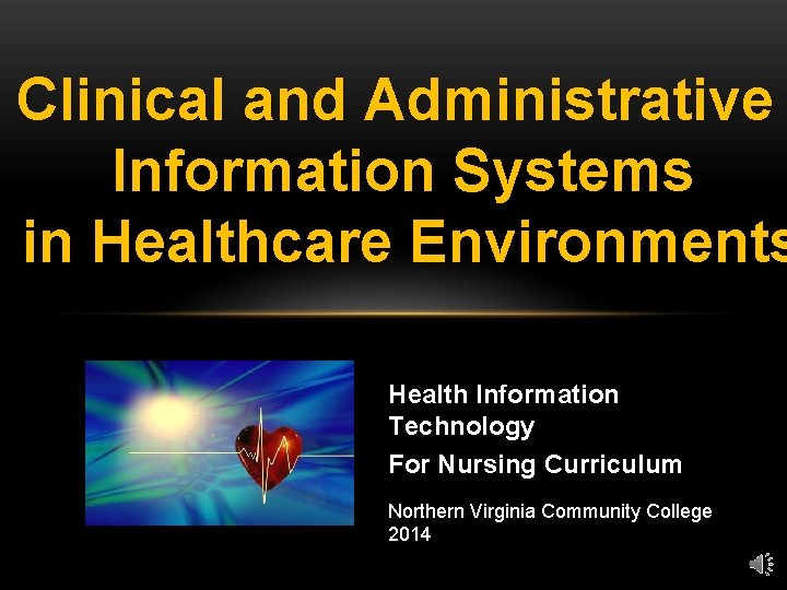 Clinical and Administrative Information Systems in Healthcare Environments Health Information Technology For Nursing Curriculum