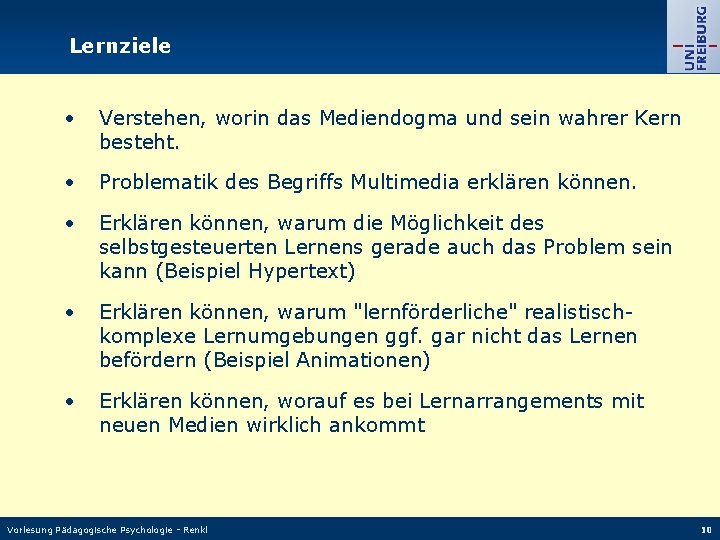 Lernziele • Verstehen, worin das Mediendogma und sein wahrer Kern besteht. • Problematik des