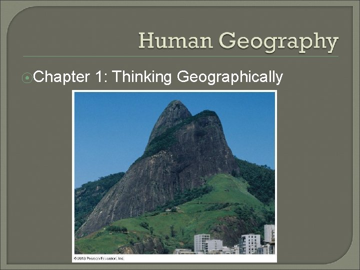 ⦿Chapter 1: Thinking Geographically 